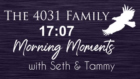 Morning Moments w/Seth & Tammy - Ep. 41 - Upward Way - Ephesians 3:19