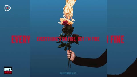 As December Falls - Everything's On Fire But I'm Fine