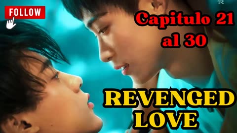 REVENGED LOVE – capitulo 21 al 30 - COUNTERATTACK