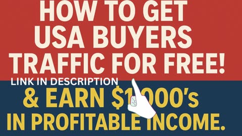 How to Get FREE USA Buyers Traffic & Make $1,000’s (Proven System!)