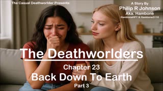 The Deathworlders - Chapter 23 - Back Down To Earth - Part 3