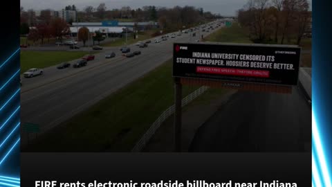 FIRE rents electronic roadside billboard near Indiana University, asks 'What Are They Hiding?'
