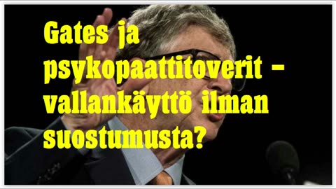 Gates ja psykopaattitoverit - vallankäyttö ilman suostumusta