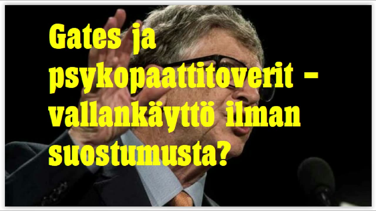 Gates ja psykopaattitoverit - vallankäyttö ilman suostumusta