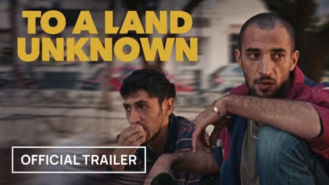 To a Land Unknown Trailer #1 (2025)