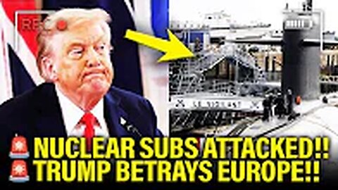 World Leaders BLAST TRUMP after Nuclear Subs ATTACKED!!!