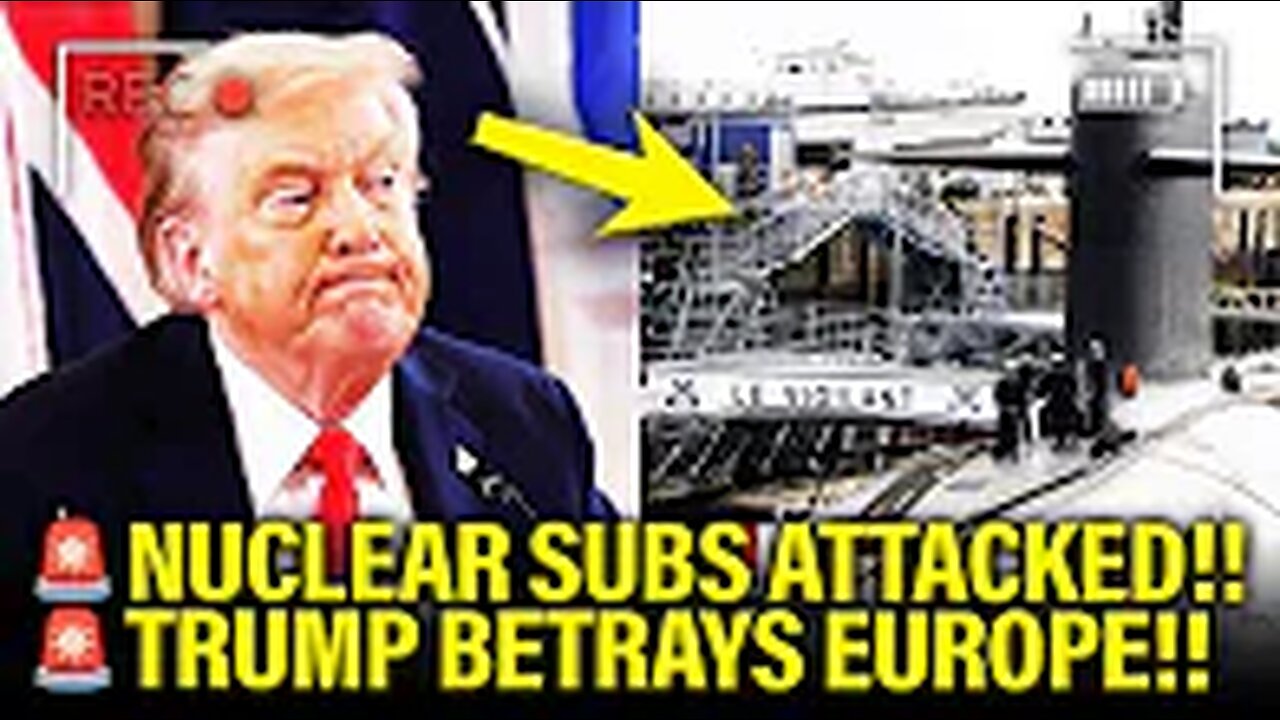 World Leaders BLAST TRUMP after Nuclear Subs ATTACKED!!!