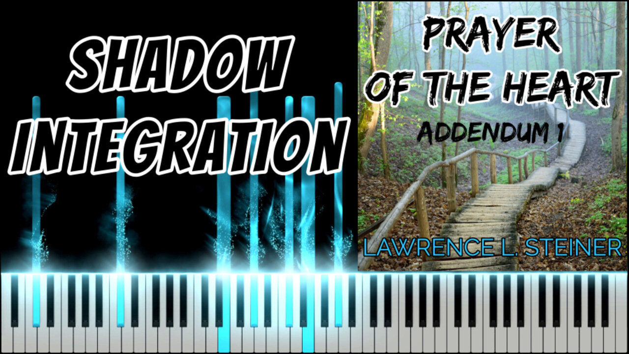 SHADOW INTEGRATION – Prayer of the Heart - Addendum 1 | Piano Tutorial
