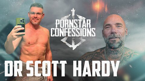 Porn Star Confessions - Dr. Scott Hardy (Episode 126)