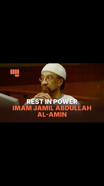 REST IN POWER - IMAM JAMIL ABDULLAH AL-AMIN
