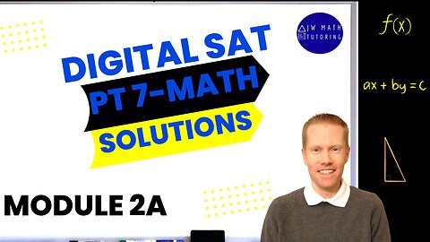 Digital SAT Bluebook Practice Test 7 Math-Module 2A (Easier) Full Solutions & Explanations