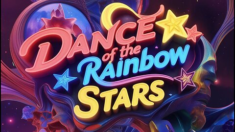 Dance of the Rainbow Stars...