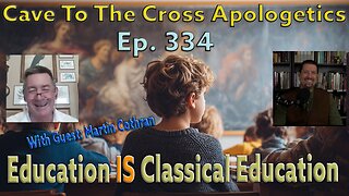 Education Is Classical Education - Ep.334 - Martin Cothran Interview