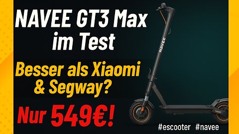 NAVEE GT3 Max im Test ⚡ Besser als Xiaomi & Segway für nur 549€? #escooter #navee