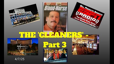 THE 'CLEANERS' - PART 3 - 4/7/25