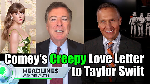 Ex-FBI Boss James Comey Makes Creepy Confession About Taylor Swift & Trump