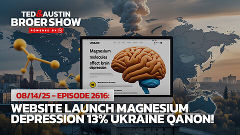 08/14/25 Website Launch Magnesium Depression 13% Ukraine QAnon!