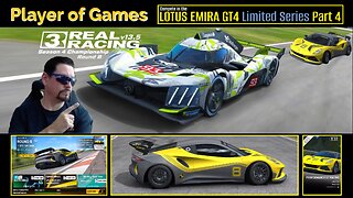 Player of Games: Real Racing 3 Update 13.5: Compete in the LOTUS EMIRA GT4 Limited Series Part 4