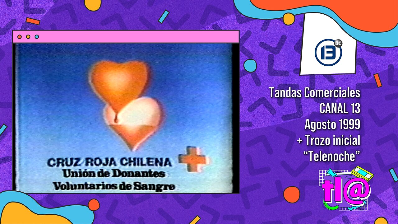 Tandas Comerciales Canal 13 (Agosto 1999) + Trozo inicial "Telenoche"