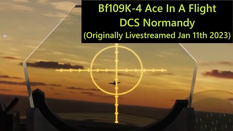 Bf109K-4 Ace In A Flight (DCS Normandy)