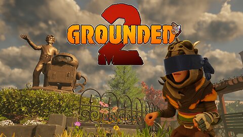 Blind Journey to the Statue! - EP 8 Grounded 2
