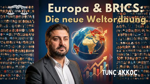 Warum Europa sich JETZT den BRICS anschließen MUSS – Tunç Akkoç packt aus