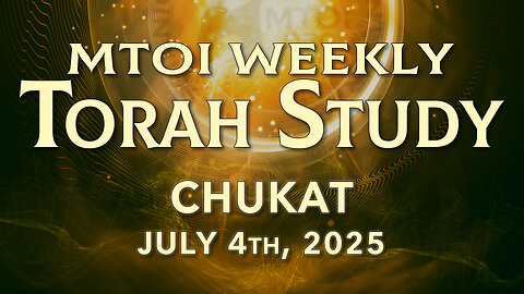 Chukat | Numbers 19:1 - 22:1 | MTOI Torah Study