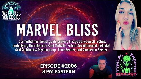 Timelines & Ascension Codes – Marvel Bliss on Multidimensional Sovereignty - TSP # 2006