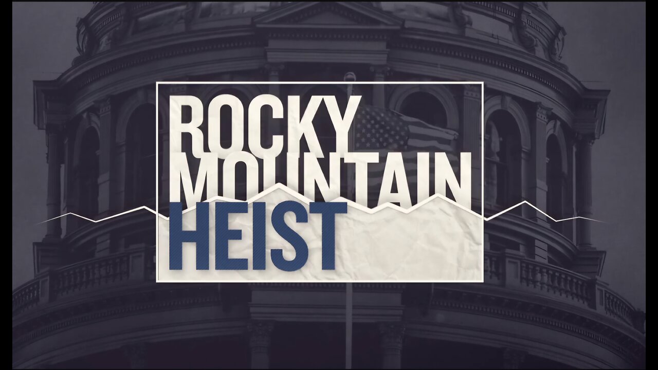 The Rocky Mountain Heist