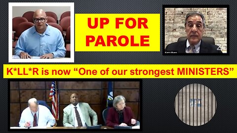 Two K*ll*rs UP FOR PAROLE - One is now a MINSITER & the other SHOWS ZERO REMORSE (HORRIFIC crime)