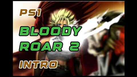 PS1 Intro - Bloody Roar II Wild Beast Cinematic