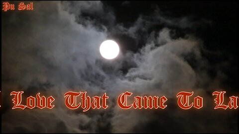 A Love That Came To Late Lyrics Song