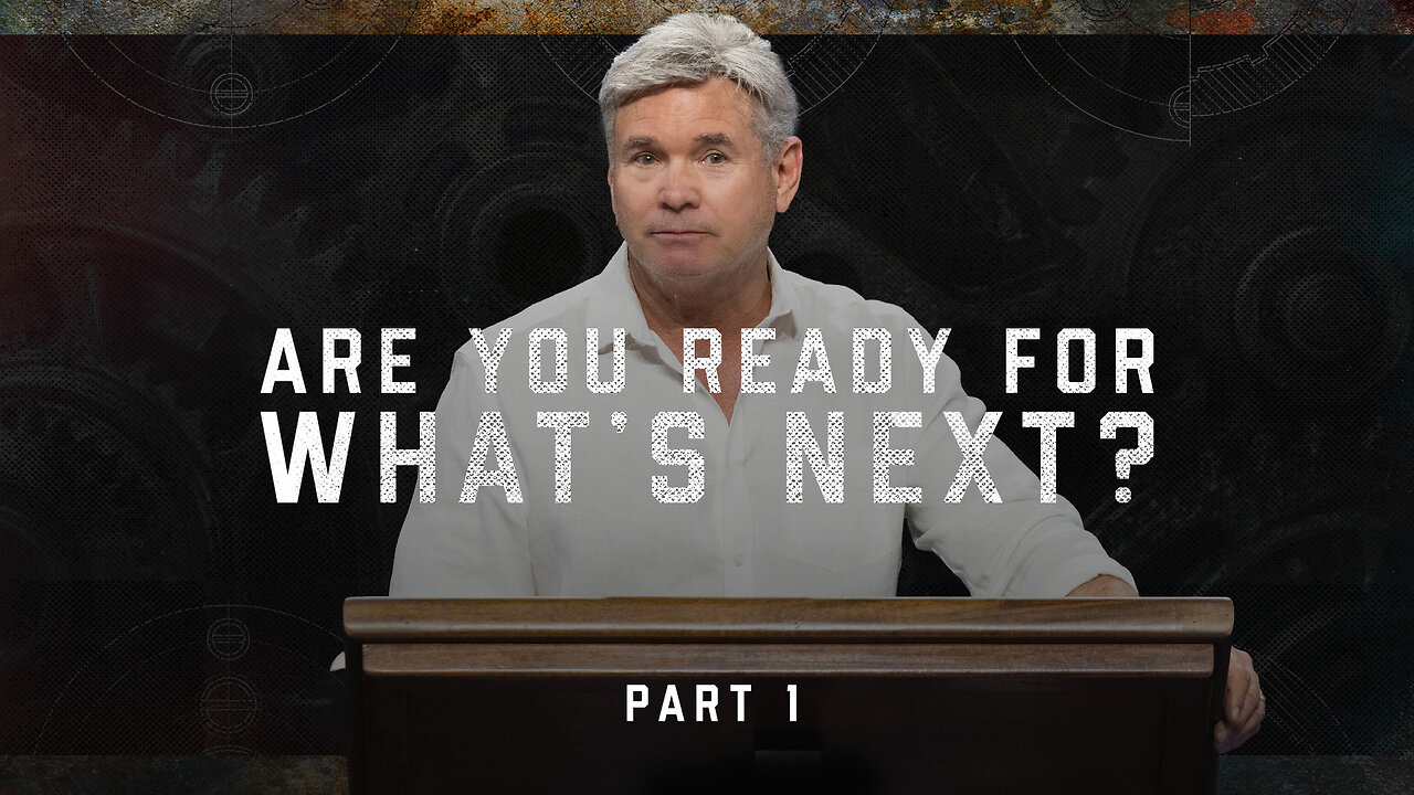 Are You Ready For What's Next?