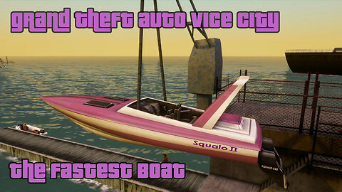 GTA: Vice City - The Definitive Edition | Mission #24: THE FASTEST BOAT