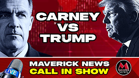 Carney Meeting Trump | Maverick News SPECIAL BROADCAST