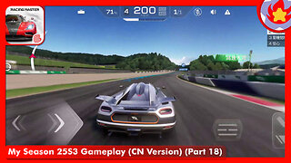 My Season 25S3 Gameplay (CN Version) (Part 18) | Racing Master