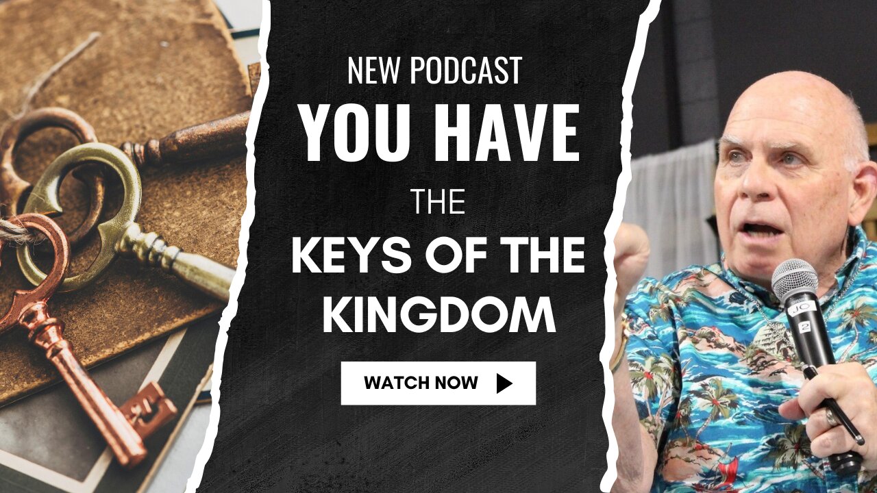 You Have the Keys of the Kingdom