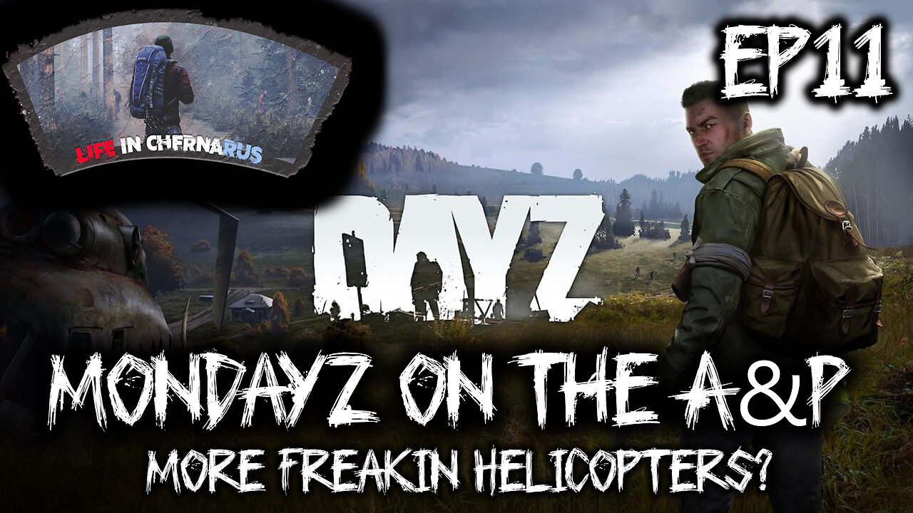 MonDayZ with the A&P - EP 11 More Helicopters