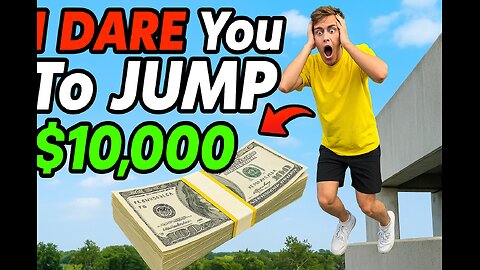 I DARE You To JUMP For $10,000! 💸💥