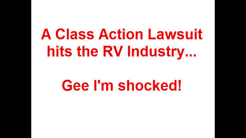 Grand Design Class Action Lawsuit - Potential Implications for the RV Industry