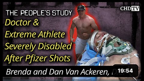 "Severe Disability in Doctor and Extreme Athlete Following Pfizer Vaccinations"