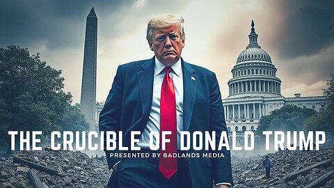 'The Crucible of Donald J. Trump' 🦅 The Rise of the Anti-Globalist Billionaire | Badlands Media