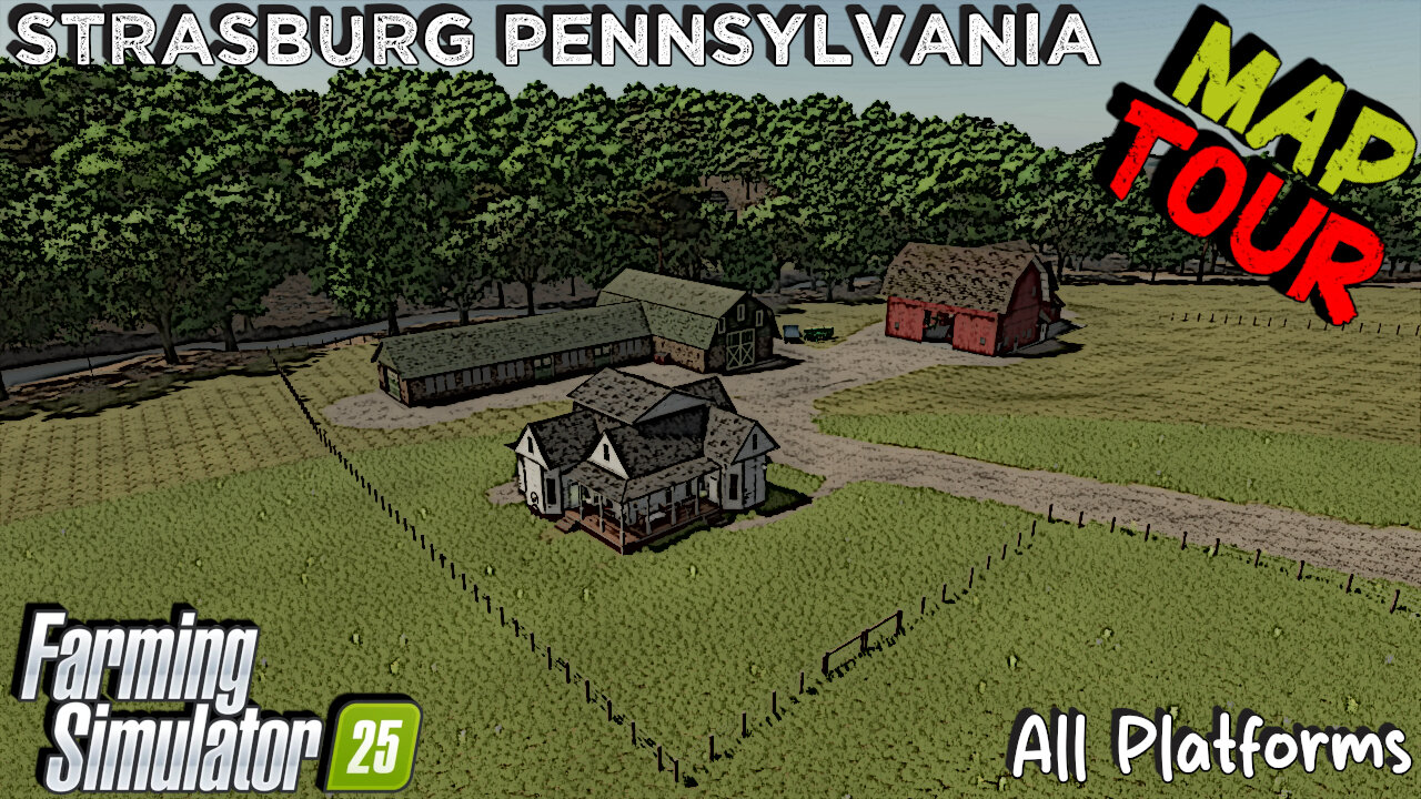 Map Tour | Strasburg Pennsylvania | All Platforms | Farming Simulator 25