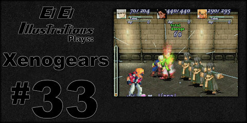 El El Plays Xenogears Episode 33: Bodies Hit The Floor