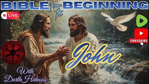 Bible From The Beginning - Book Of John Part 1 W/ DarthHideous