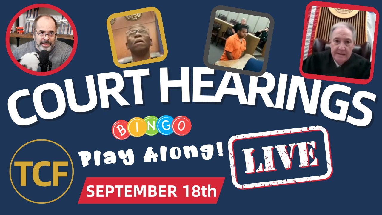 Court Coverage - Live Court Hearings - Sep 18th - Judge Simpson, McNally, Boyd, West, and More
