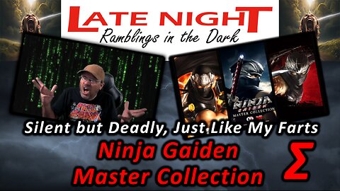 Silent but Deadly, Just Like My Farts - Ninja Gaiden Master Collection: Sigma Part 1