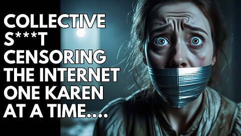 Censorship... Karen's taking your freedom!