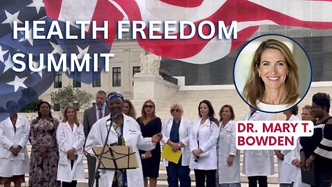 Dr. Mary T. Bowden | Health Freedom Summit 2025