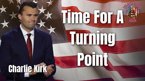 Time for a Turning Point | With Charlie Kirk